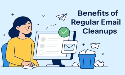 Illustration of a woman smiling calmly while cleaning her desk, next to a computer screen showing a tidy inbox. A green checkmark and paper airplanes symbolize successful email organization. A trash bin with crumpled paper reinforces the concept of regular email cleanups for better deliverability and engagement.